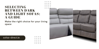Selecting Between Dark and Light Sofas: A Guide
